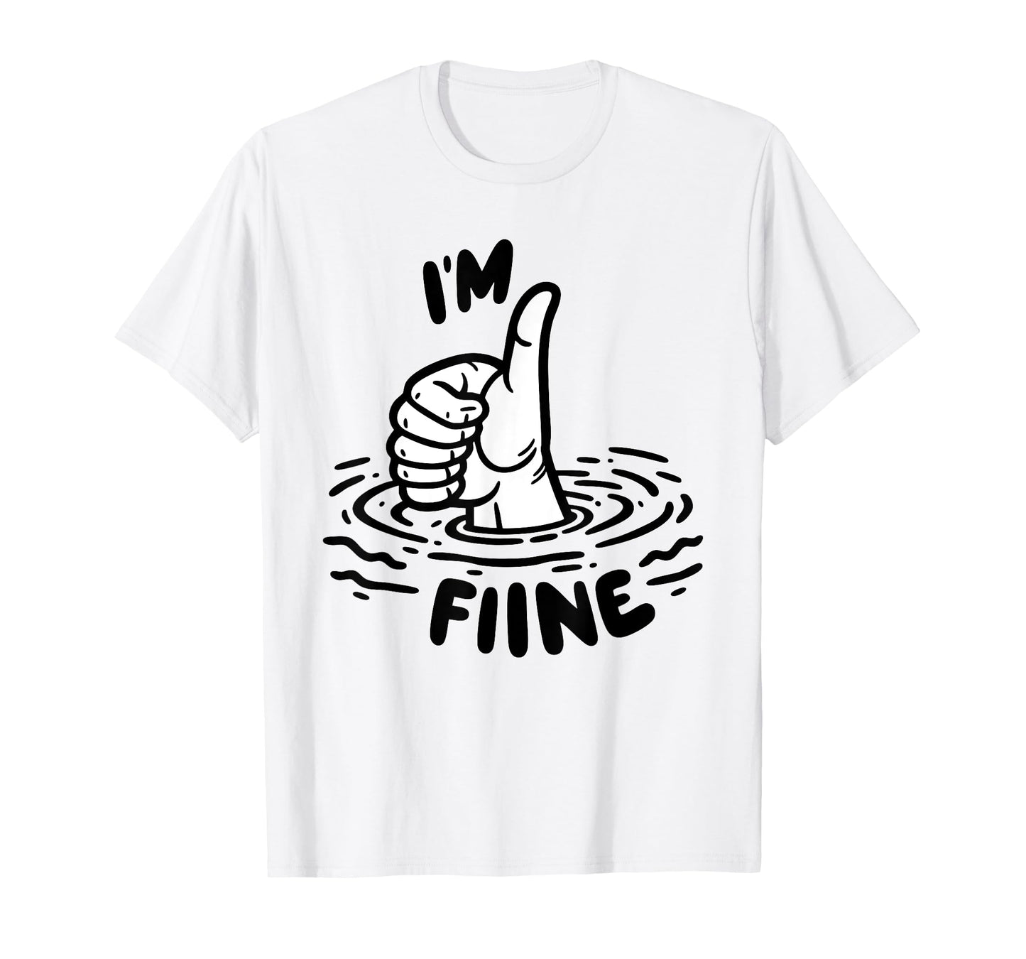 Funny Sarcastic Humor I’m Fine Drowning Hand Meme T-Shirt