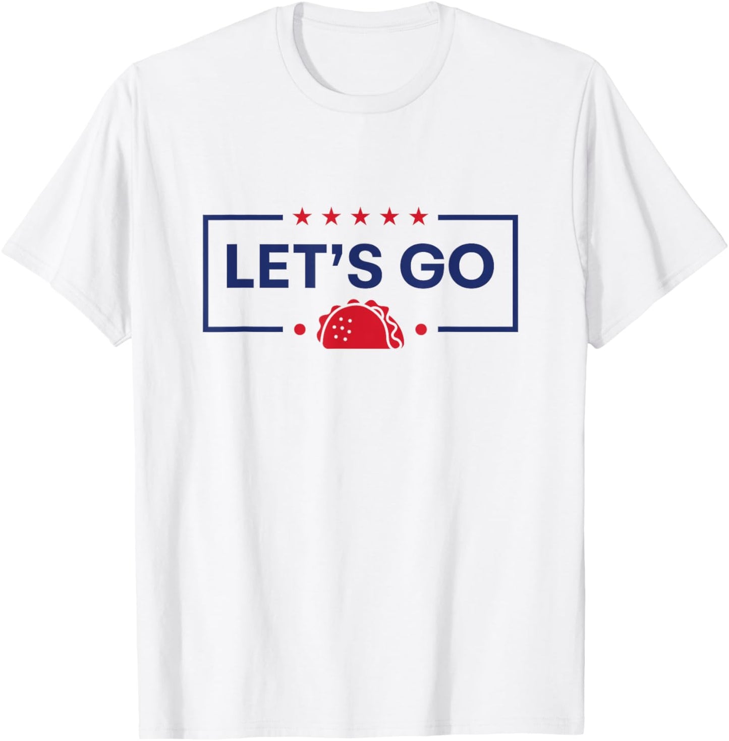 Let's Go Taco Funny Trump T-Shirt