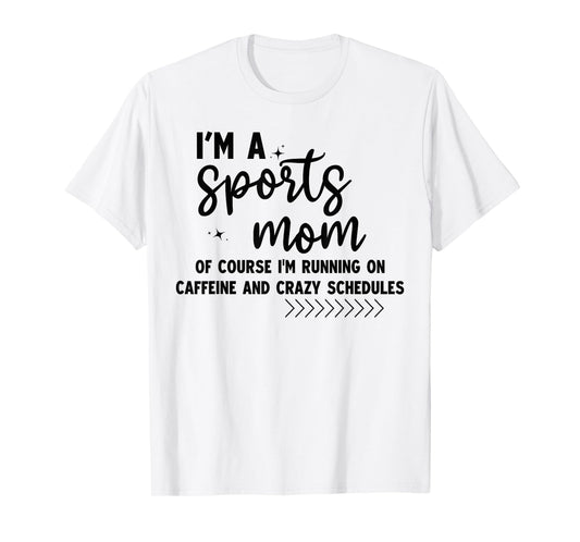 Retro I'm A Sports Mom Of Course I’m Running On Caffeine T-Shirt