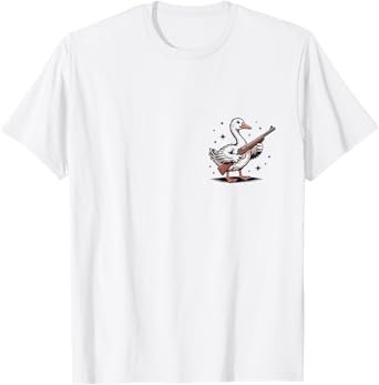 Today I'm A Serious Goose Lovers Goose With Gun (ON BACK) T-Shirt