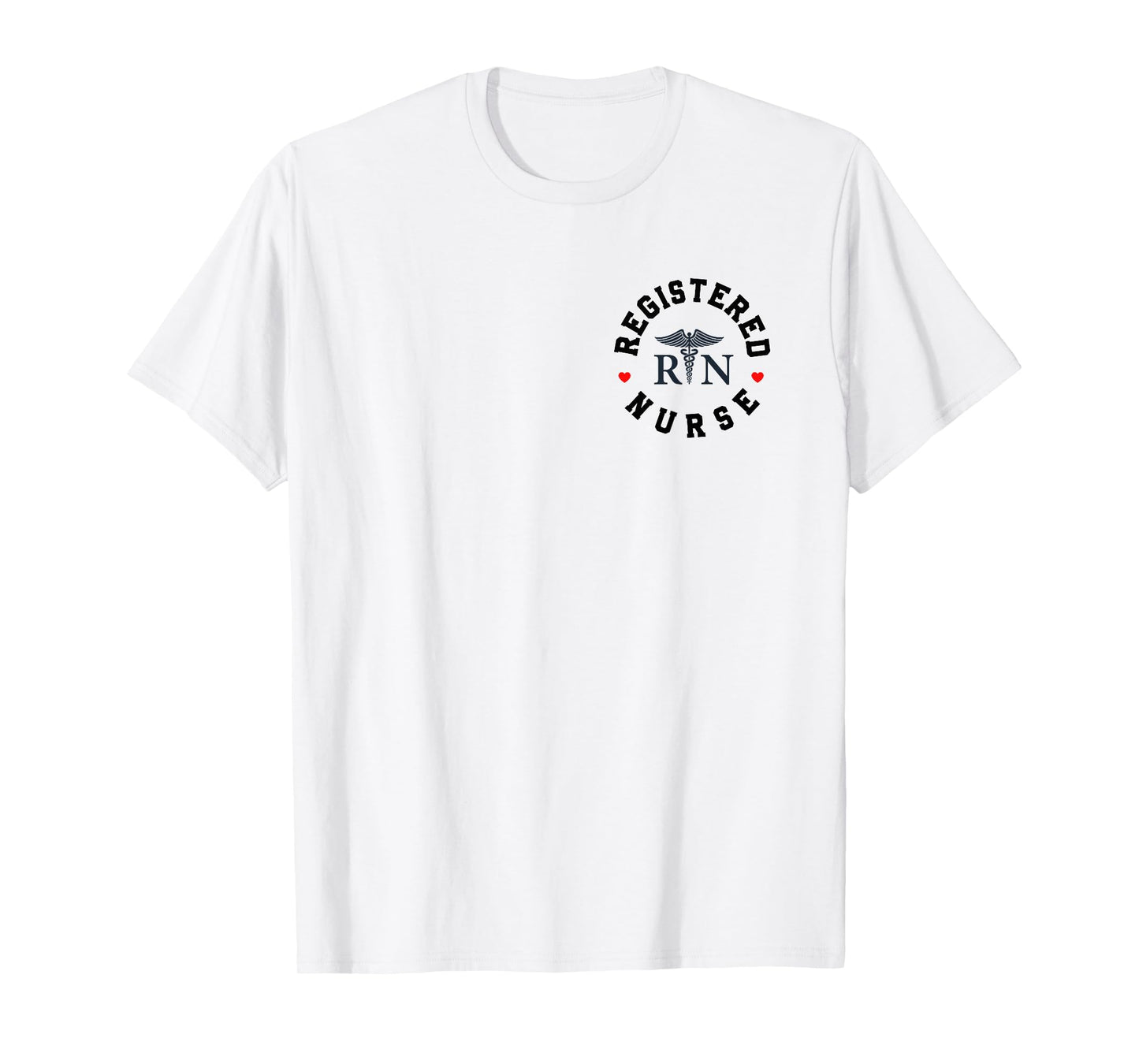 Registered Nurse Healthcare Hospital Nurse Week Nursing RN T-Shirt