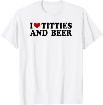 I love tittis and beer men heart father's day party beer T-Shirt