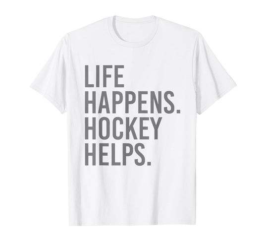 Life Happens Hockey Helps T-Shirt
