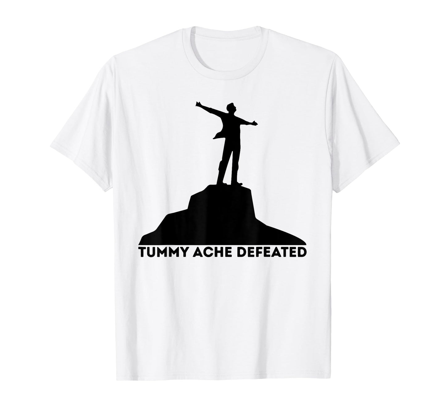 Tummy Ache Defeated Funny Victory Meme Health Humor Slogan T-Shirt