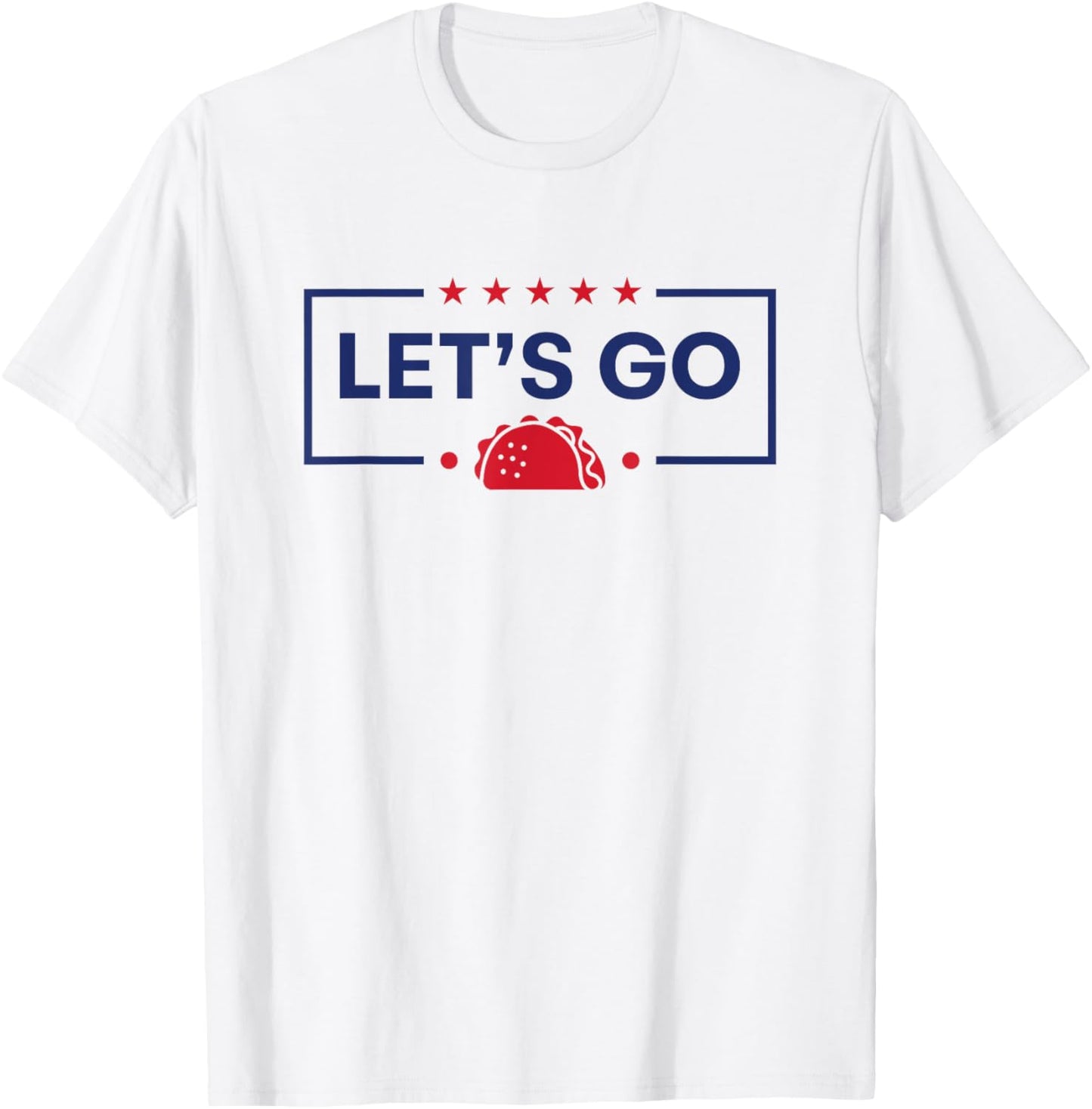 Funny Let's Go Taco T-Shirt