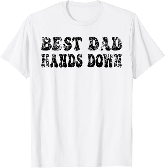 Best Dad Hands Down Kids Craft Hand Print Fathers Day T-Shirt