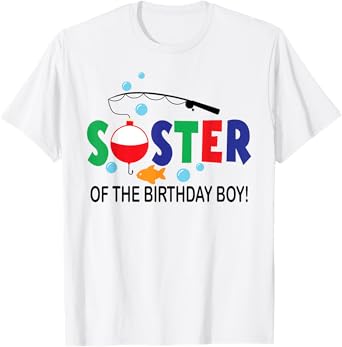 Sister of The Birthday Boy 1st Birthday Fishing Theme Boy T-Shirt
