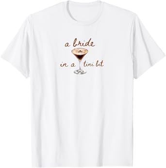 A Bride in a Tini Bit Coffee Style T-Shirt