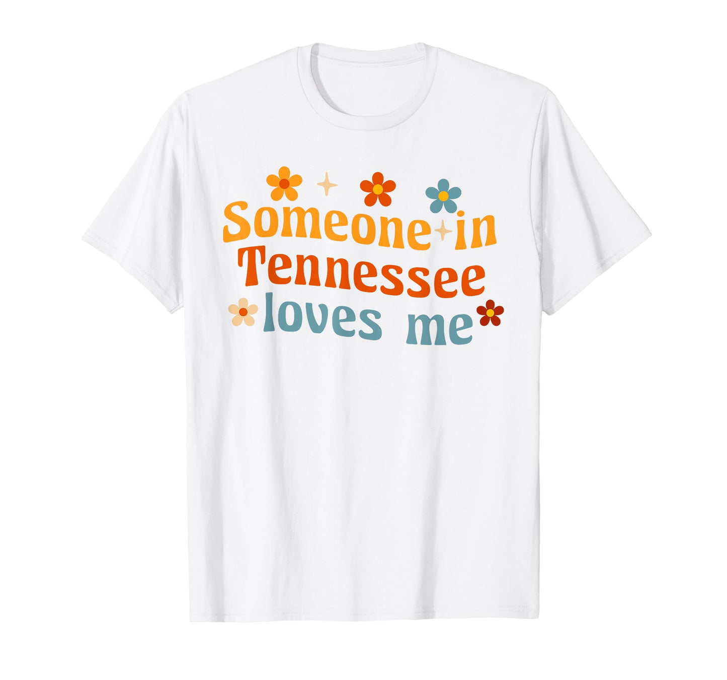 Someone In Tennessee Loves Me T-Shirt