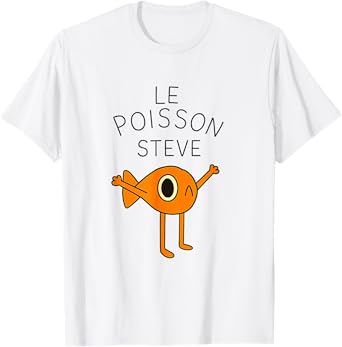 Funny Fish Le Poisson Steve for Kids women Men T-Shirt
