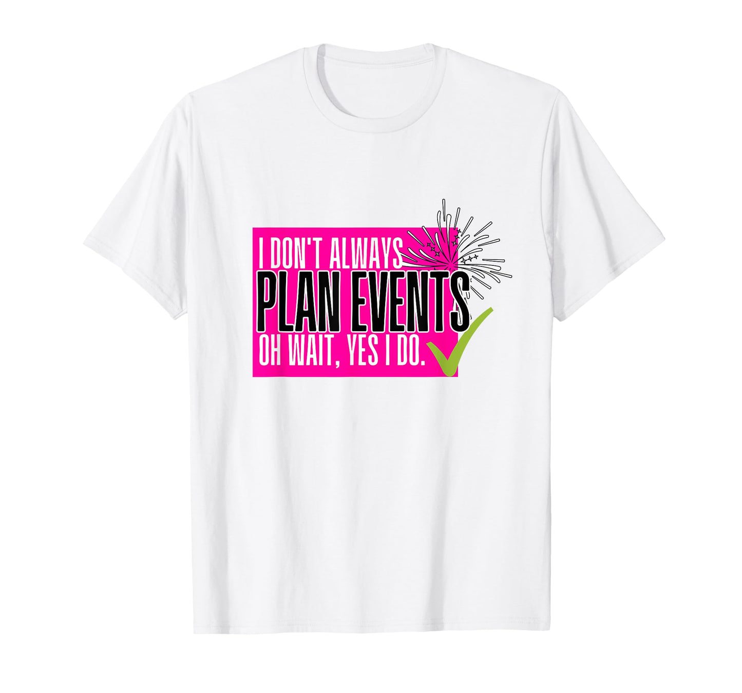 Funny Event Planner Shirt Women Plan Wedding Coordinator T-Shirt