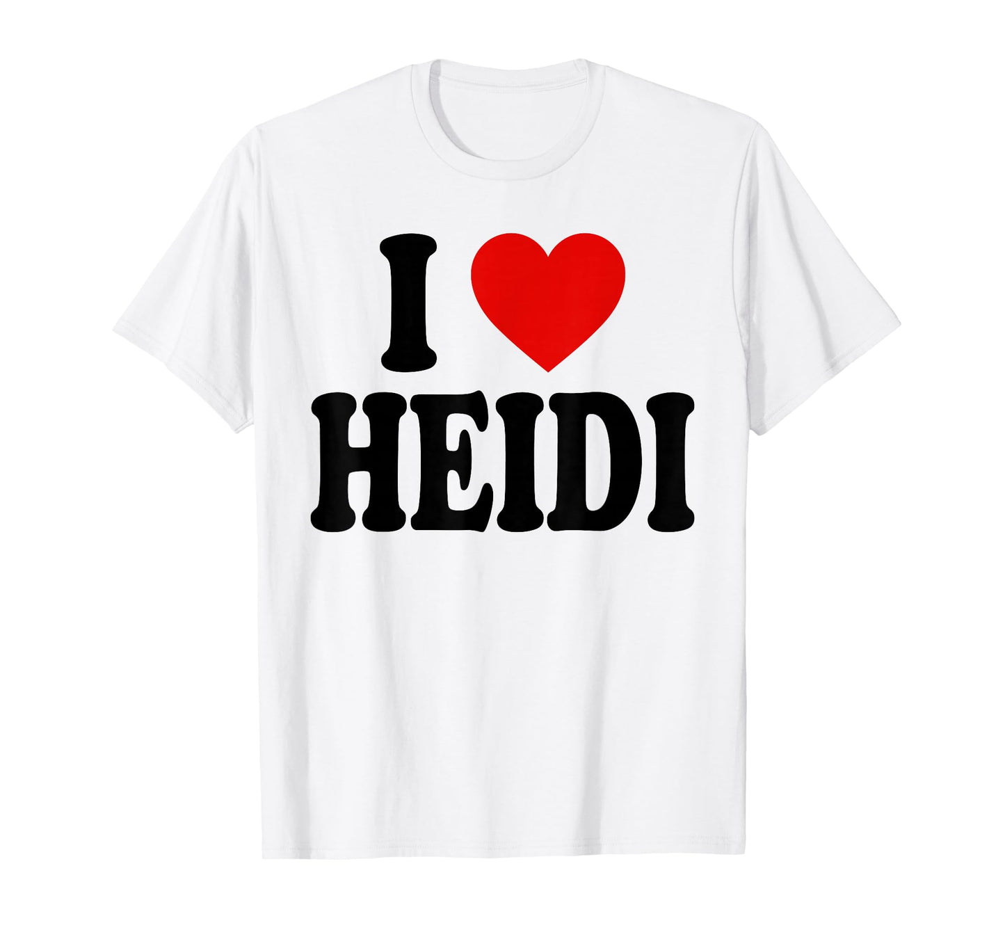 I HEART LOVE HEIDI T-Shirt