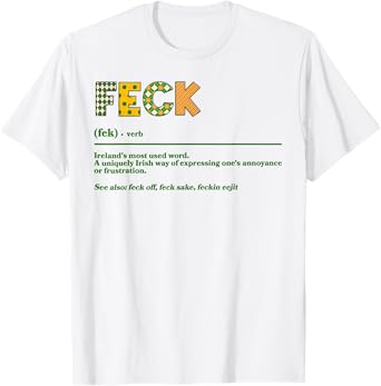 Feck Definition St Patricks Day Lucky Shamrock Ireland Irish T-Shirt