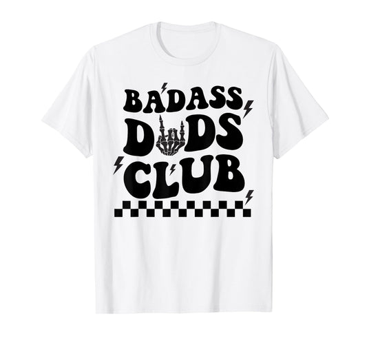Badass Dads Clubs, Cool Dad Club, Funny Fathers Day T-Shirt