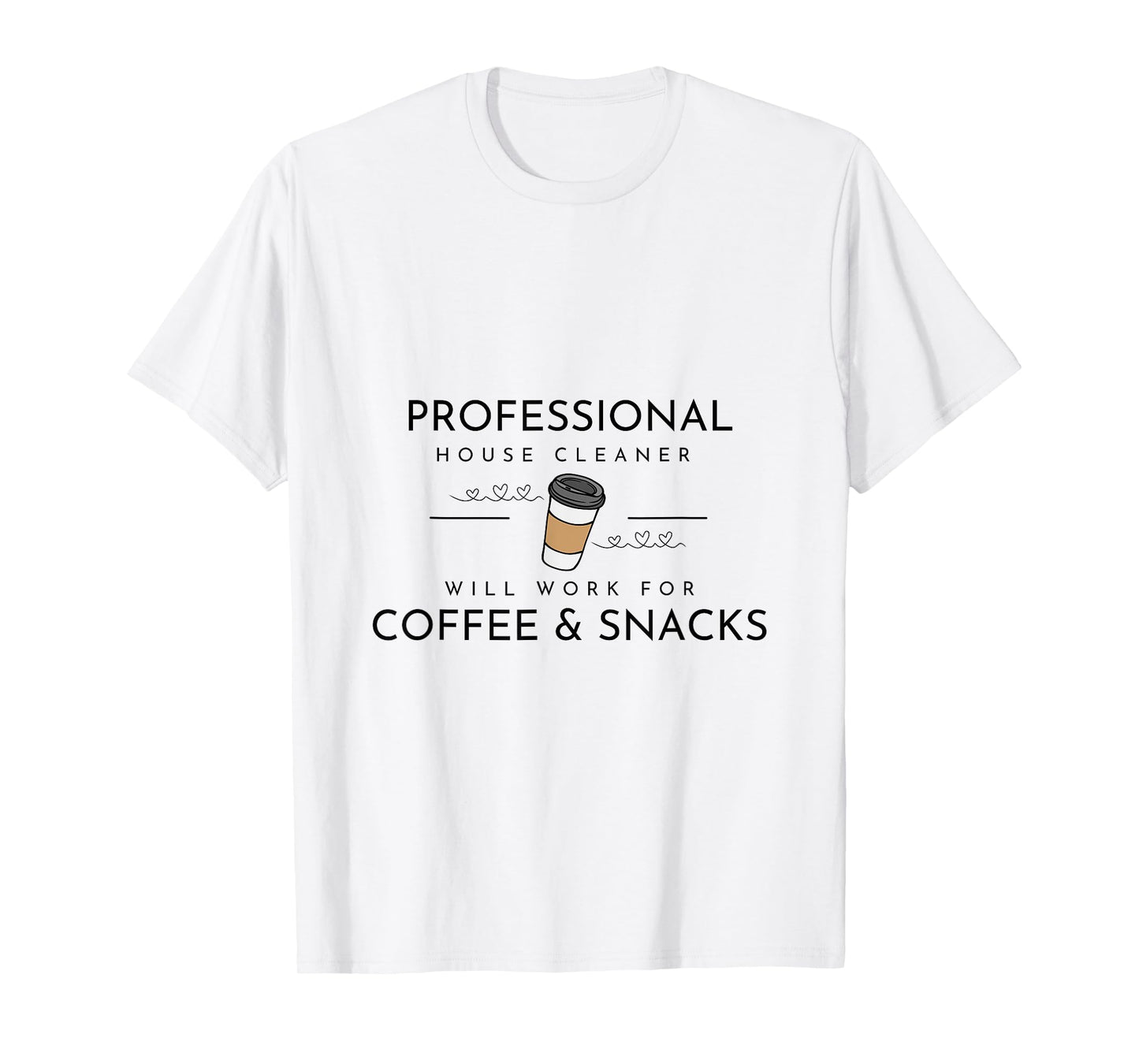Cute Cleaning Lady - House Cleaner Coffee Lover T-Shirt