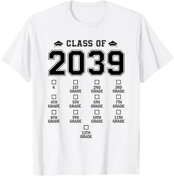 Class of 2039 grow with me checklist kindergarten 12th grade T-Shirt