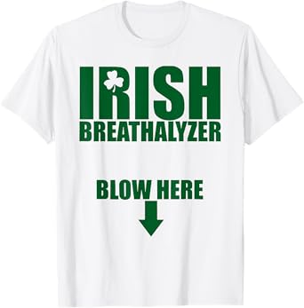 Irish Breathalyzer Blow Here T-Shirt