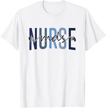 Funny Mds Nurse Mds Coordinator Nurse Day Appreciation T-Shirt
