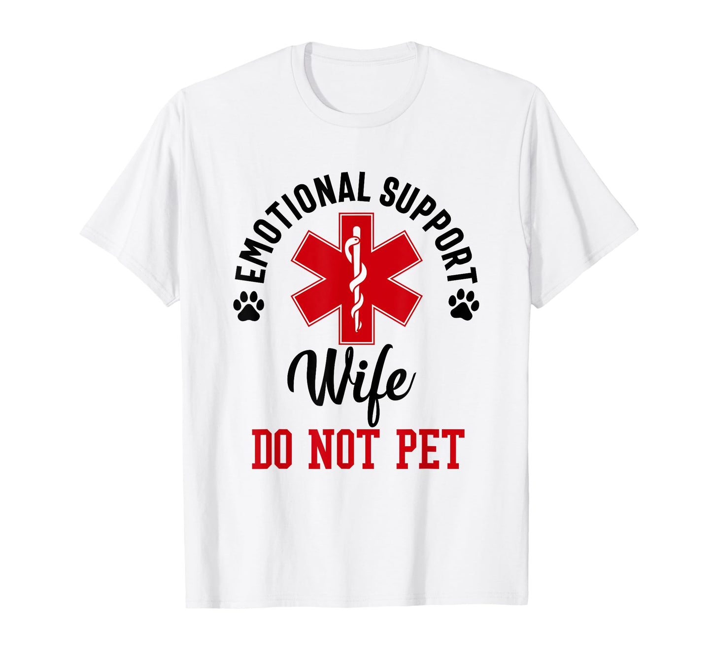 emotional support Wife do not pet funny Wife Mom Mother T-Shirt