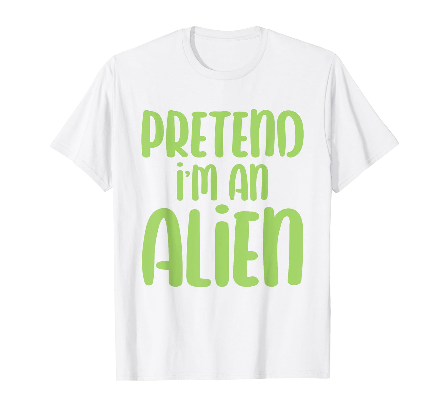Halloween Costume Imagine I'm an Alien T-Shirt