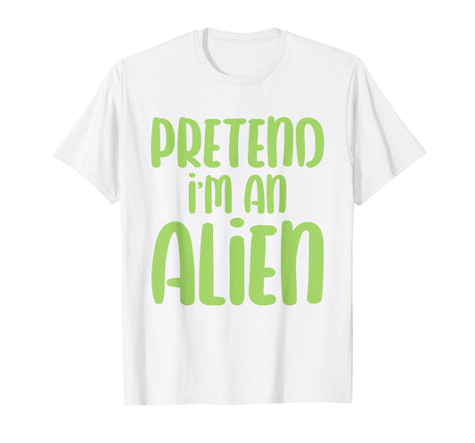 Halloween Costume Imagine I'm an Alien T-Shirt