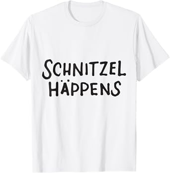 German Schnitzel Happens Funny Oktoberfest Germany Men Women T-Shirt