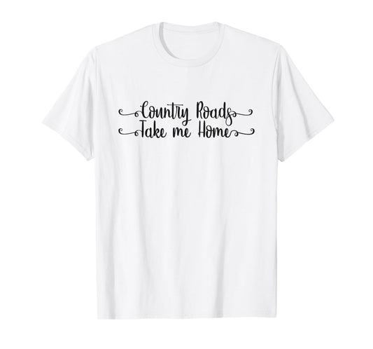 Country Roads Take Me Home Mountain Sunset Adventure T-Shirt