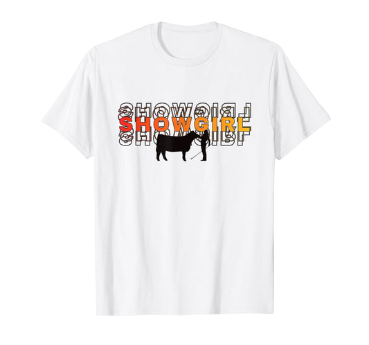 Showgirl Livestock Cattle Showing - Fun Show Cattle T-Shirt