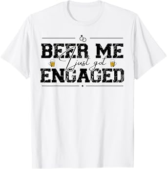 Beer me I just got engaged Vintage Groom Funny Married T-Shirt