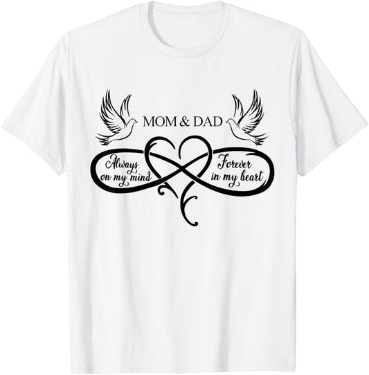 Mom And Dad Always On My Mind Forever In My Heart Family T-shirt