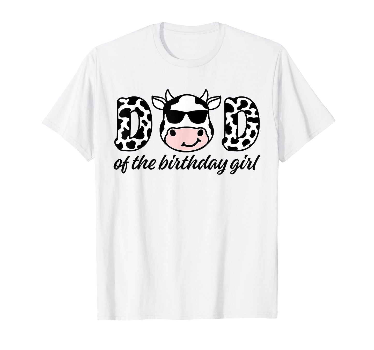 Cow Dad Birthday Family Matching Mothers Day Boy Girl Farm T-Shirt