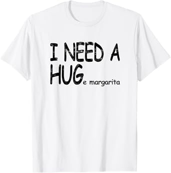 I need a huge margarita - Party Bartenders Mixologists T-Shirt