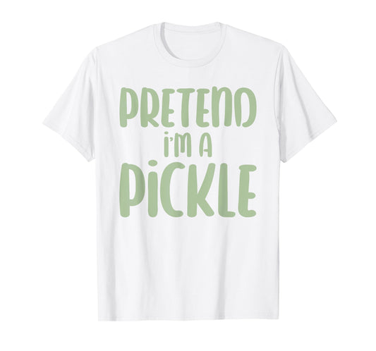 Halloween Pretend I'm A Pickle T-Shirt