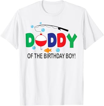 Daddy of The Birthday Boy 1st Birthday Fishing Theme Boy T-Shirt