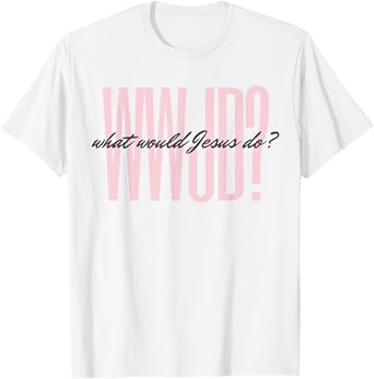 WWJD? What Would Jesus Do? He Would Love First - Men Women T-Shirt