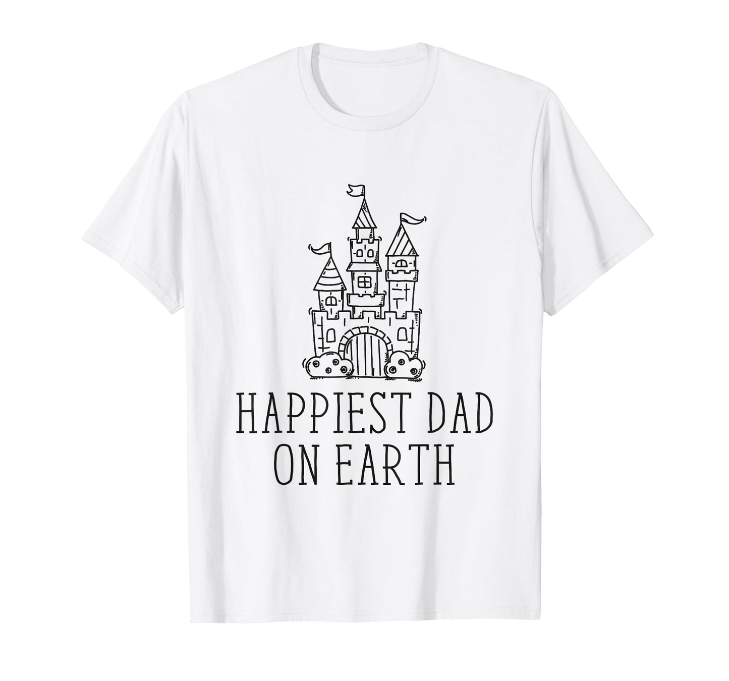 Happiest Dad On Earth Funny Family Trip Father's Day T-Shirt