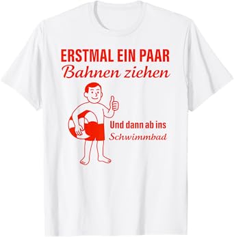 Pull a Pair of Tracks for The First time and Then Off to The Swimming Pool T-Shirt