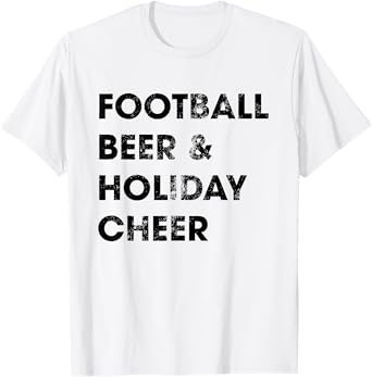 Football Beer Holiday Cheer T-Shirt