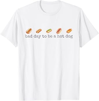 Funny 4th Of July Independence Day Bad Day To Be A Hotdog T-Shirt for Men Women Kids