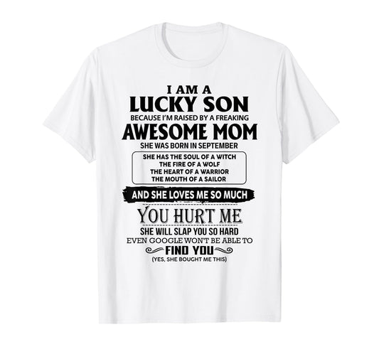 I'm A Lucky Son Of Awesome Mom She Was Born In September T-Shirt