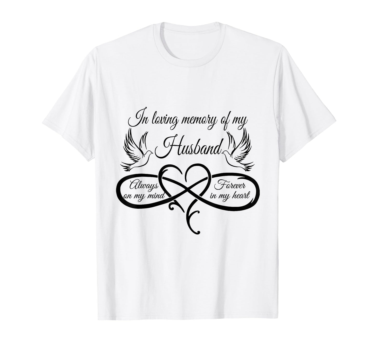 in loving memory of my husband always on my mind T-Shirt