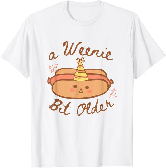 A Weenie Bit Older Cute Hot Dog Birthday Party T-Shirt