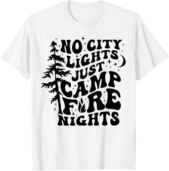 No City Lights Just Camp Fire Nights Camping Funny Saying T-Shirt