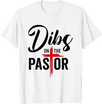Dibs On The Pastor Funny Jesus Christian Cross T-Shirt