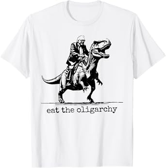 Eat The Oligarchy - Bernie Sanders riding a T-rex T-Shirt