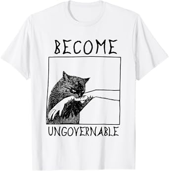 Become Ungovernable - Black Cat Biting Hand Funny Meme T-Shirt
