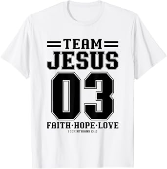 Christian - Team Jesus 03 Faith Hope Love T-Shirt
