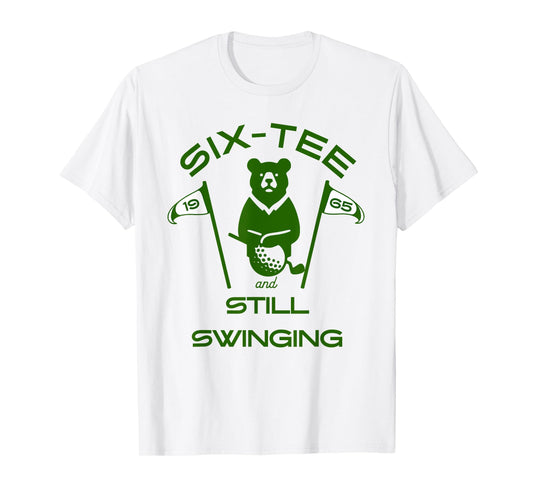 SIX-TEE and Still Swinging 60 Golf Birthday Funny milestone T-Shirt