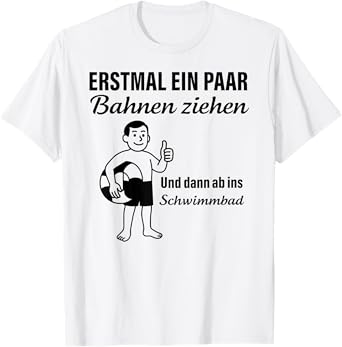 Pull a Pair of Tracks for The First time and Then Off to The Swimming Pool T-Shirt