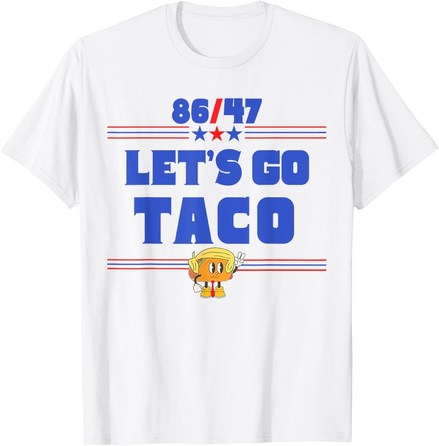 86 47 Let's Go Taco US Flag 86 47 Patriotic Funny Taco Sayin T-Shirt
